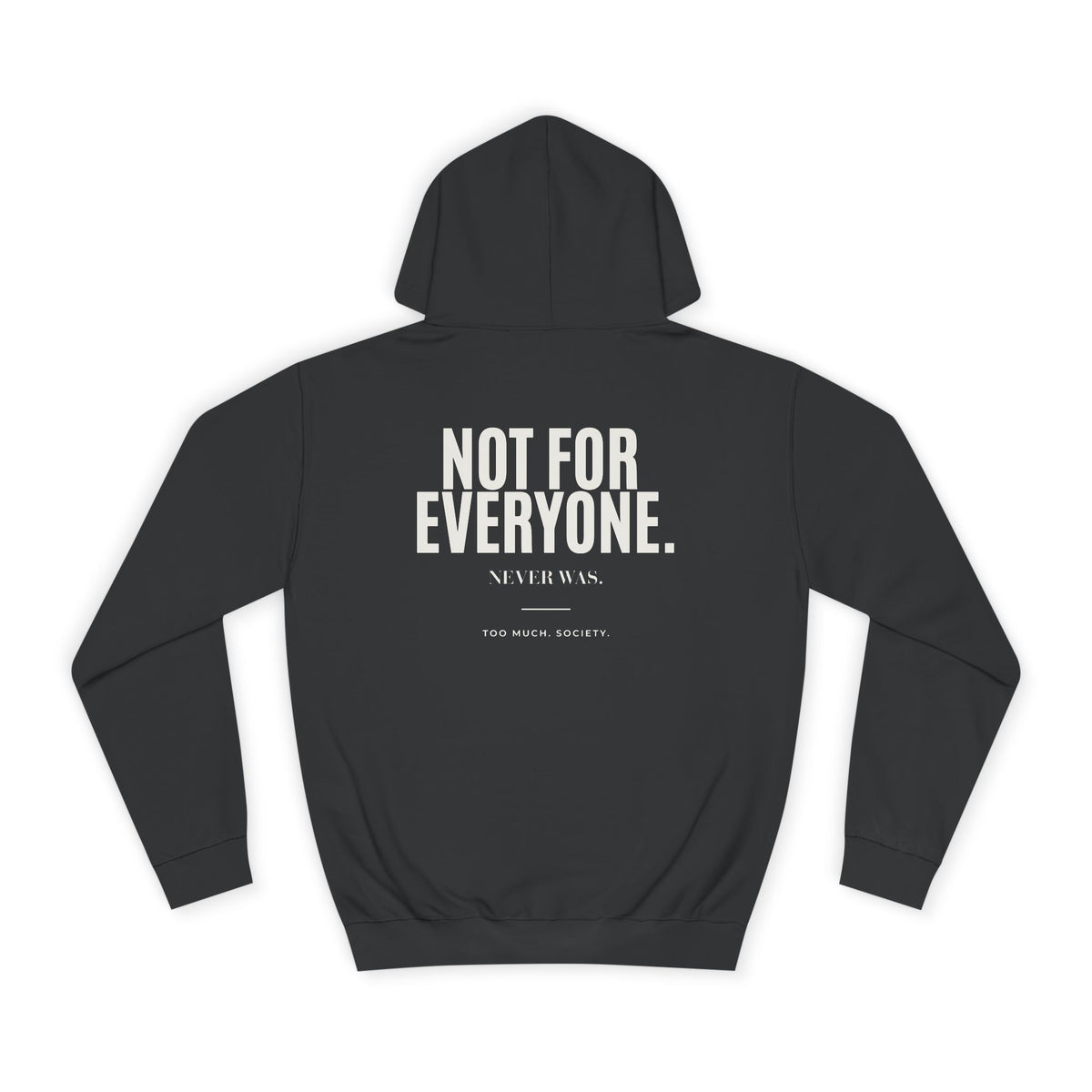 NOT FOR EVERYONE Hoodie