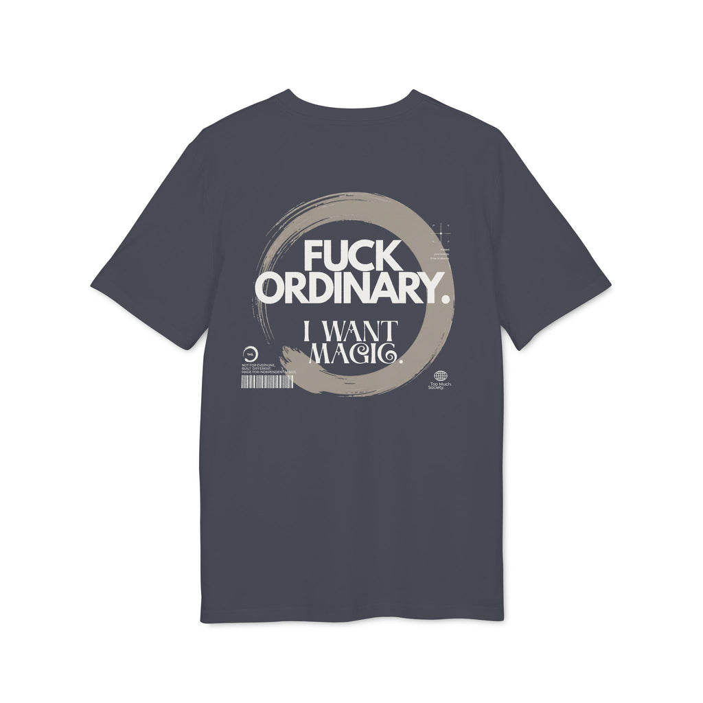 FUCK ORDINARY Tee