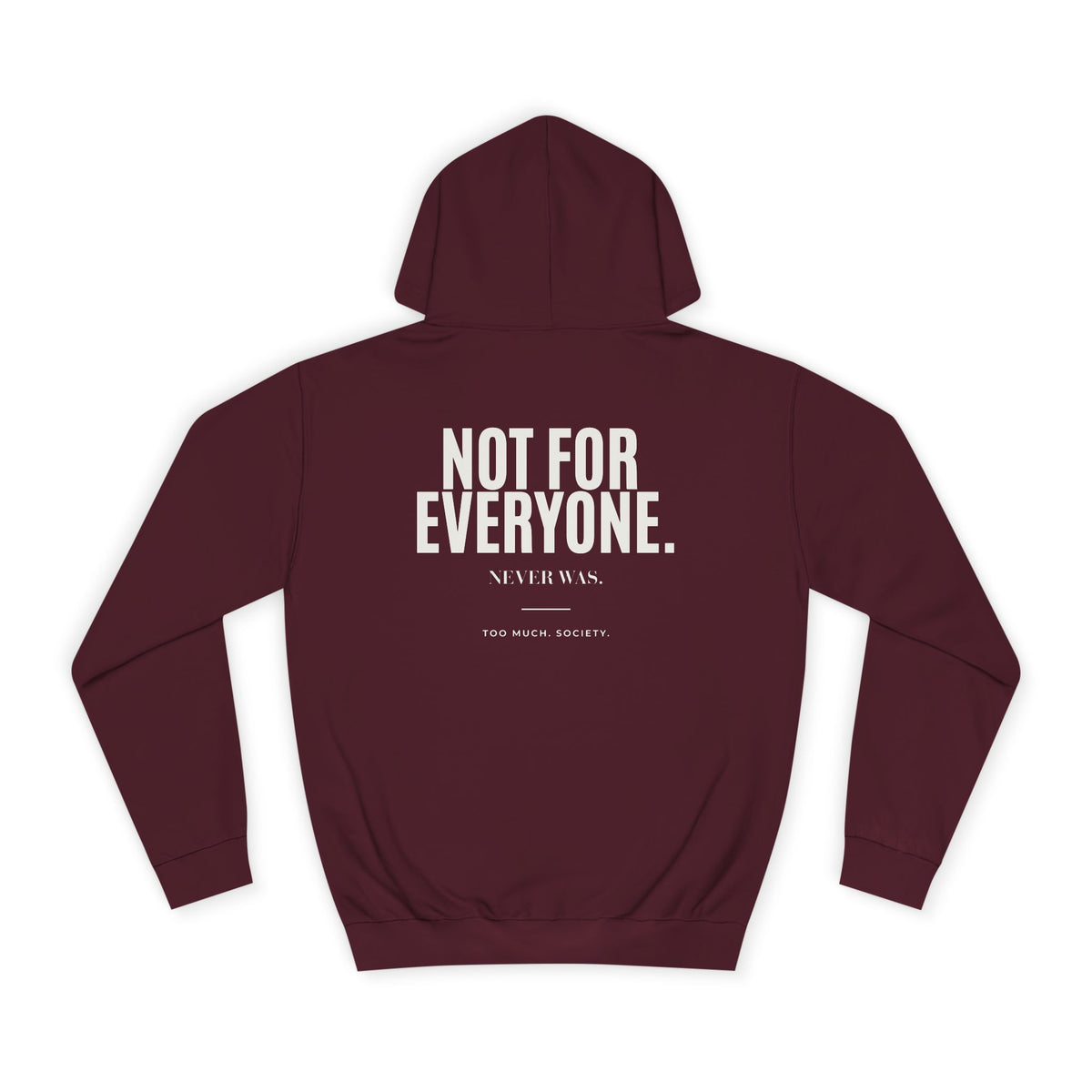 NOT FOR EVERYONE Hoodie